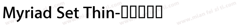 Myriad Set Thin字体转换